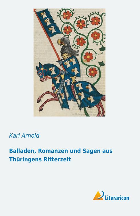 Produktbild: Balladen, Romanzen und Sagen aus Th&uuml;ringens Ritterzeit