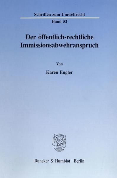 Produktbild: Der &ouml;ffentlich-rechtliche Immissionsabwehranspruch.
