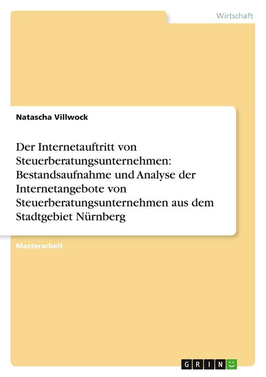 Produktbild: Der Internetauftritt von Steuerberatungsunternehmen: Bestandsaufnahme und Analyse der Internetangebote von Steuerberatungsunternehmen aus dem Stadtgeb