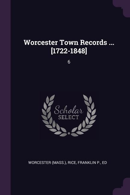 Produktbild: Worcester Town Records ... [1722-1848]