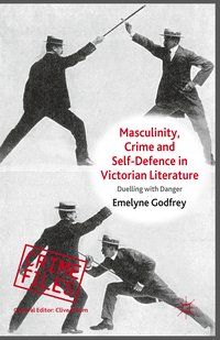 Produktbild: Masculinity, Crime and Self-Defence in Victorian Literature