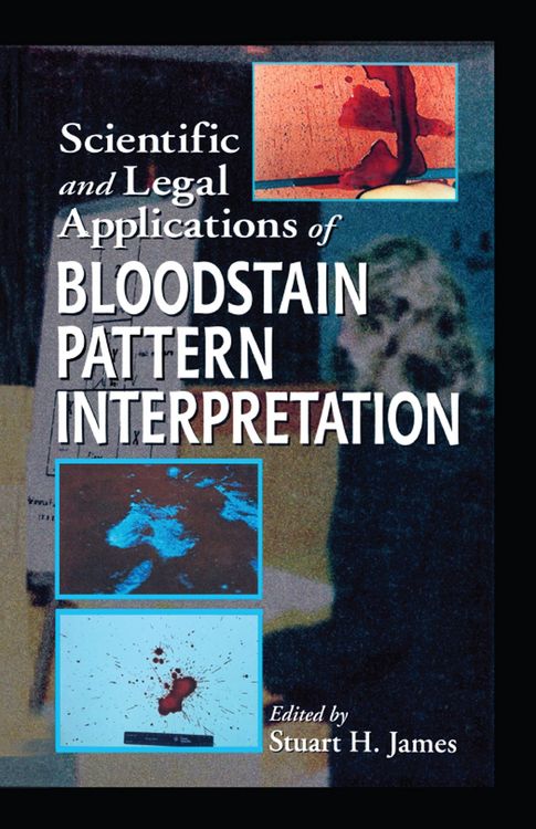 Produktbild: Scientific and Legal Applications of Bloodstain Pattern Interpretation