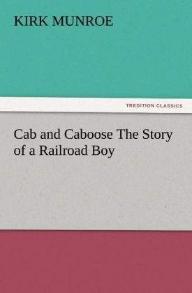 Produktbild: Cab and Caboose The Story of a Railroad Boy