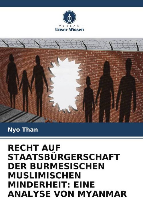 Produktbild: Recht Auf Staatsb&uuml;rgerschaft der Burmesischen Muslimischen Minderheit: eine Analyse von Myanmar
