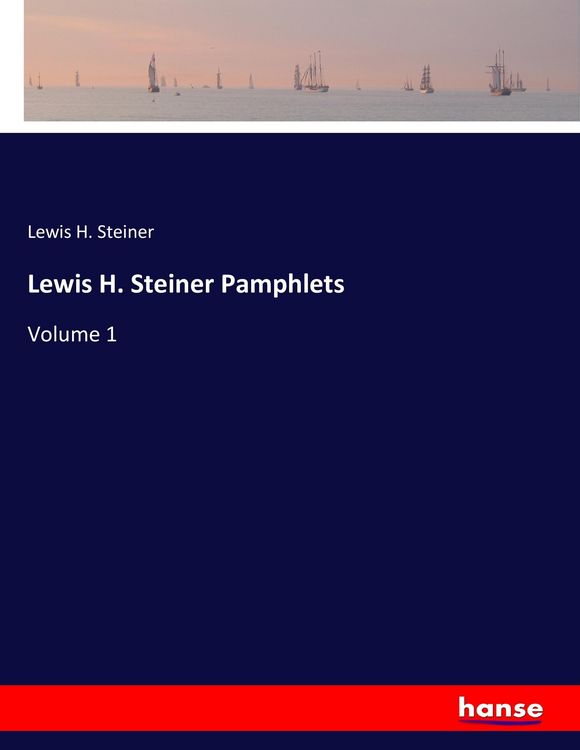 Produktbild: Lewis H. Steiner Pamphlets