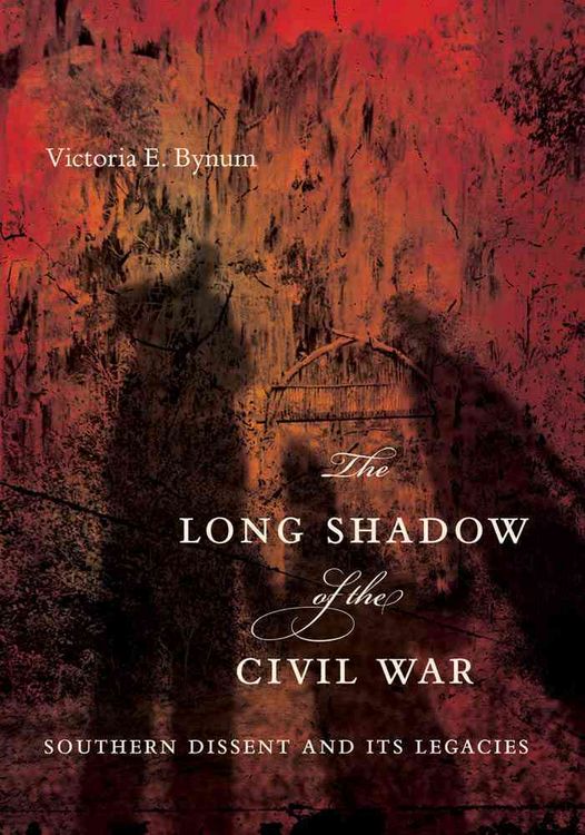 Produktbild: The Long Shadow of the Civil War: Southern Dissent and Its Legacies