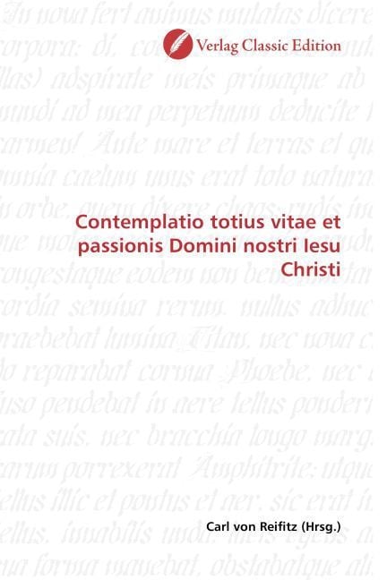 Produktbild: Contemplatio totius vitae et passionis Domini nostri Iesu Christi