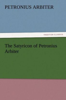 Produktbild: The Satyricon of Petronius Arbiter