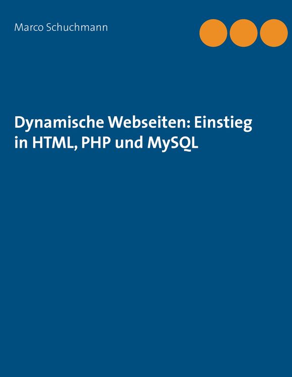 Produktbild: Dynamische Webseiten: Einstieg in HTML, PHP und MySQL