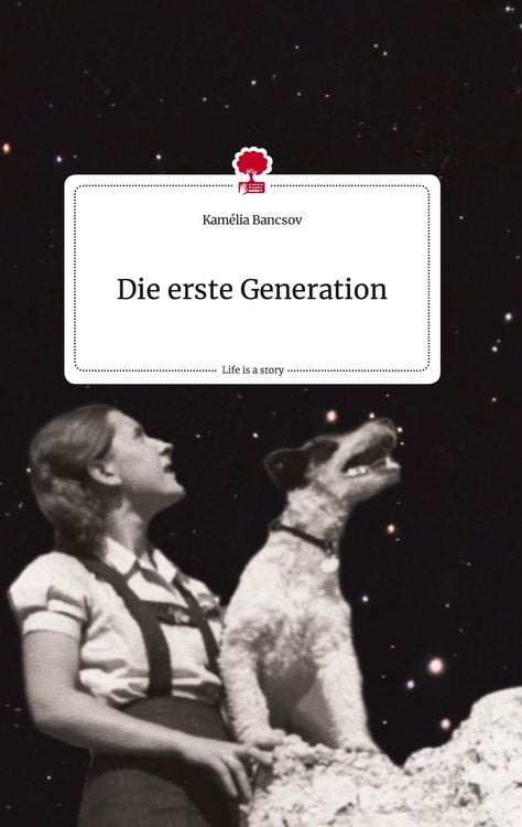 Produktbild: Die erste Generation. Life is a Story - story.one