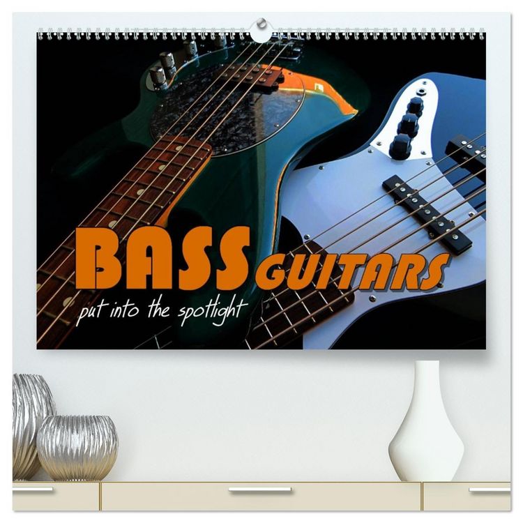 Produktbild: BASS GUITARS put into the spotlight (High Quality Premium Wall Calendar 2026 DIN A2 landscape),CALVENDO 12 Month Wall Calendar
