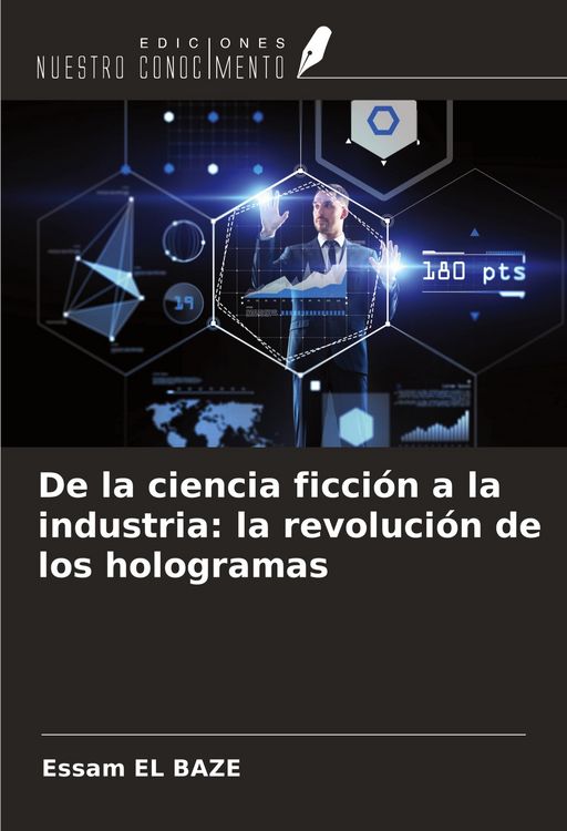 Produktbild: De la ciencia ficci&oacute;n a la industria: la revoluci&oacute;n de los hologramas