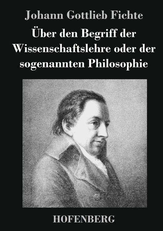 Produktbild: &Uuml;ber den Begriff der Wissenschaftslehre oder der sogenannten Philosophie