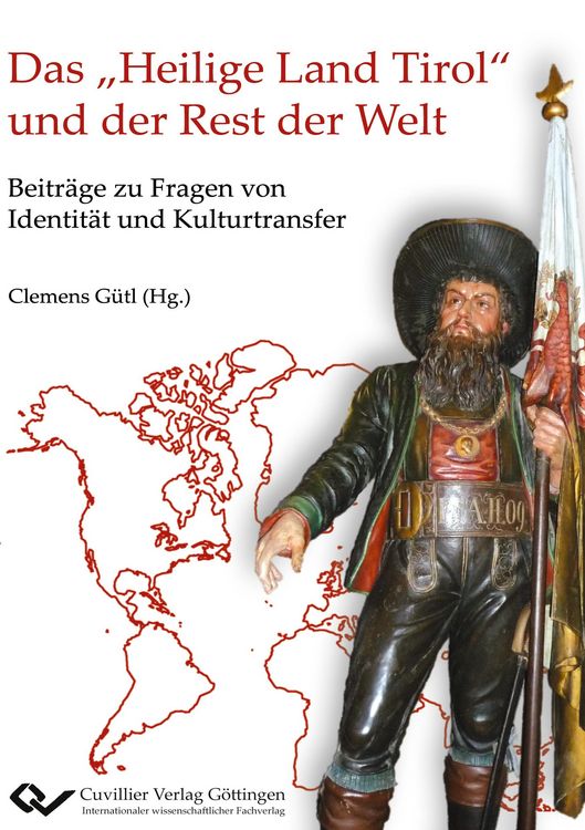 Produktbild: Das &bdquo;Heilige Land Tirol&ldquo; und der Rest der Welt