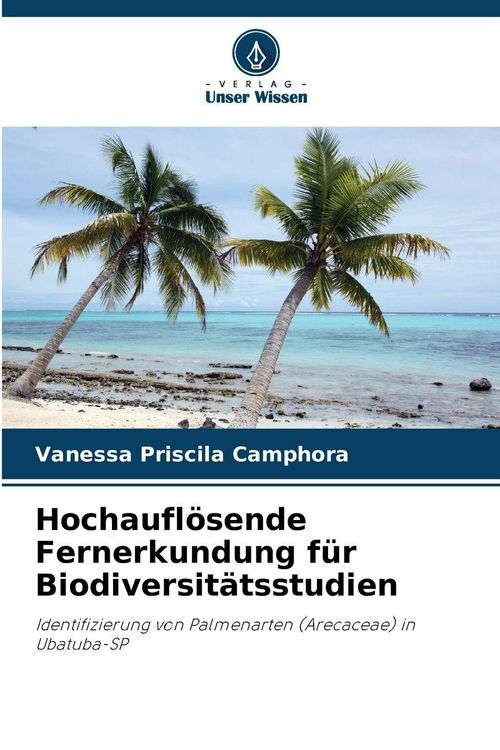 Produktbild: Hochaufl&ouml;sende Fernerkundung f&uuml;r Biodiversit&auml;tsstudien