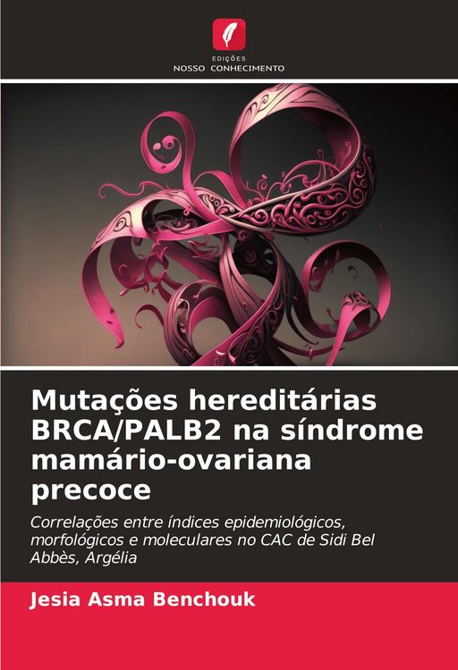 Produktbild: Muta&ccedil;&otilde;es heredit&aacute;rias BRCA/PALB2 na s&iacute;ndrome mam&aacute;rio-ovariana precoce