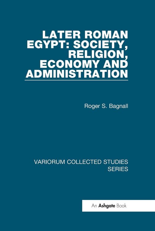 Produktbild: Later Roman Egypt: Society, Religion, Economy and Administration