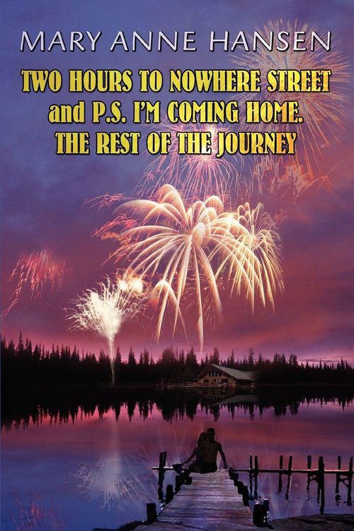 Produktbild: Two Hours to Nowhere Street and P.S. I'm Coming Home. the Rest of the Journey