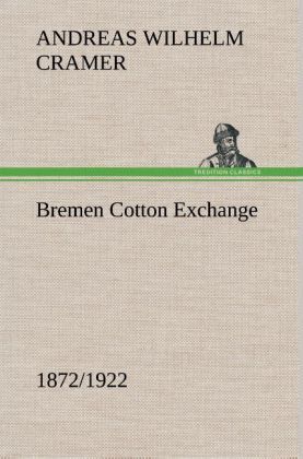 Produktbild: Bremen Cotton Exchange 1872/1922