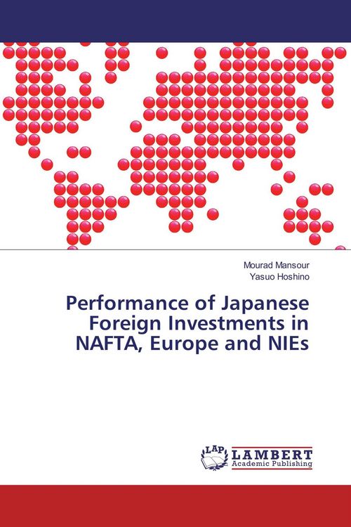 Produktbild: Performance of Japanese Foreign Investments in NAFTA, Europe and NIEs
