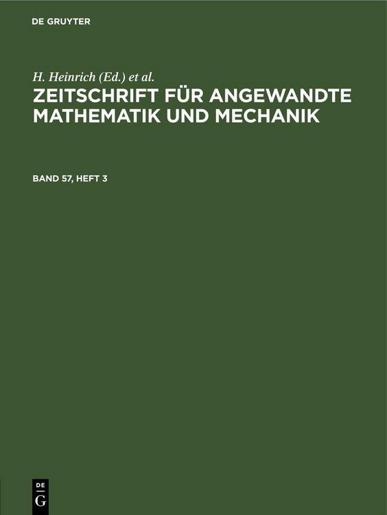 Produktbild: Zeitschrift f&uuml;r Angewandte Mathematik und Mechanik. Band 57, Heft 3