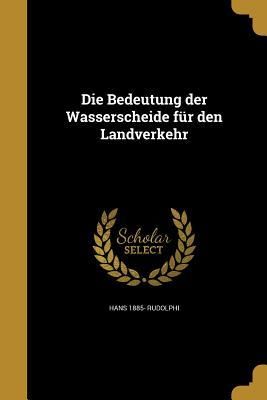 Produktbild: Die Bedeutung der Wasserscheide f&uuml;r den Landverkehr
