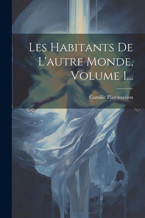 Produktbild: Les Habitants De L'autre Monde, Volume 1...