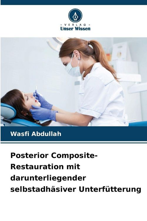 Produktbild: Posterior Composite-Restauration mit darunterliegender selbstadh&auml;siver Unterf&uuml;tterung