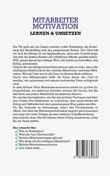 Produktbild: Mitarbeitermotivation lernen & umsetzen - Das Praxisbuch: Wie Sie als F&uuml;hrungskraft die perfekten Mitarbeiter finden, diese nachhaltig motivieren und als Team H&ouml;chstleistungen erbringen