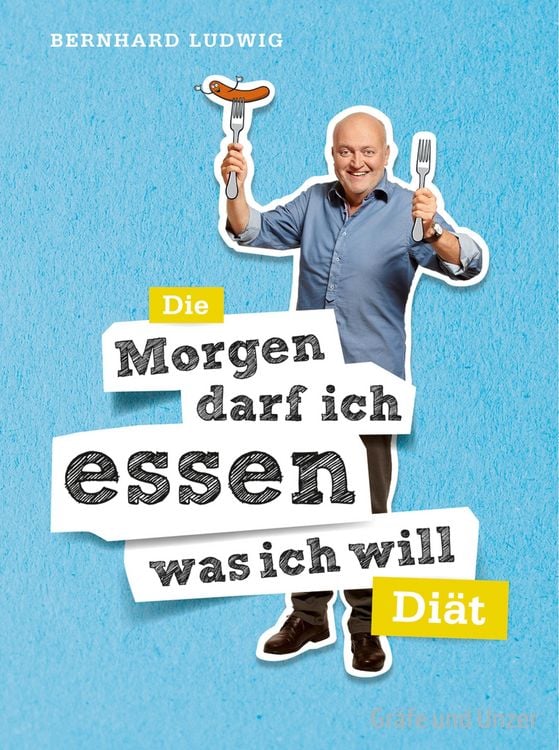 Produktbild: Die "Morgen darf ich essen, was ich will"-Di&auml;t