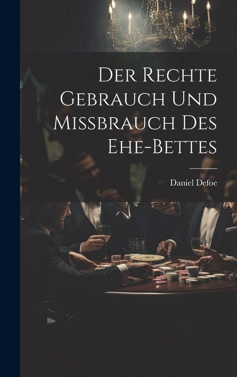 Produktbild: Der Rechte Gebrauch Und Mi&szlig;brauch Des Ehe-bettes