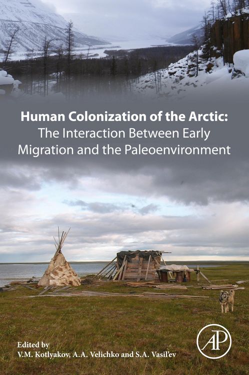 Produktbild: Human Colonization of the Arctic: The Interaction Between Early Migration and the Paleoenvironment