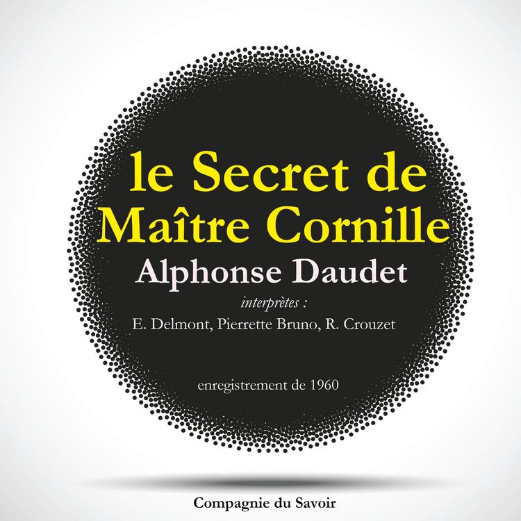 Produktbild: Le Secret de Ma&icirc;tre Cornille d'Alphonse Daudet