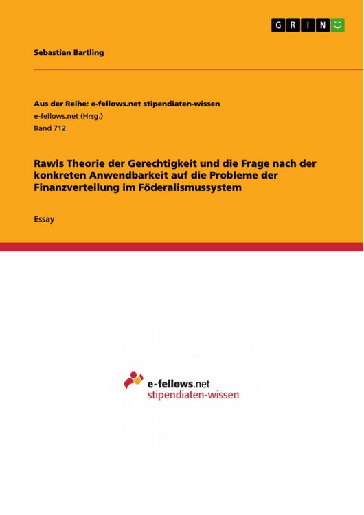 Produktbild: Rawls Theorie der Gerechtigkeit und die Frage nach der konkreten Anwendbarkeit auf die Probleme der Finanzverteilung im F&ouml;deralismussystem