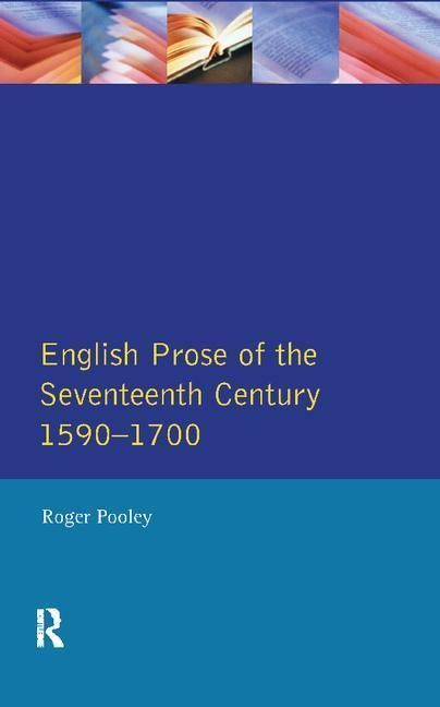 Produktbild: Pooley, R: English Prose of the Seventeenth Century 1590-170