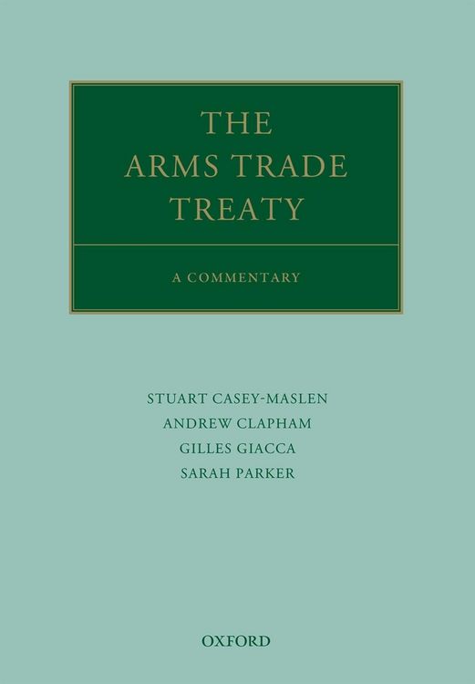 Produktbild: The Arms Trade Treaty: A Commentary
