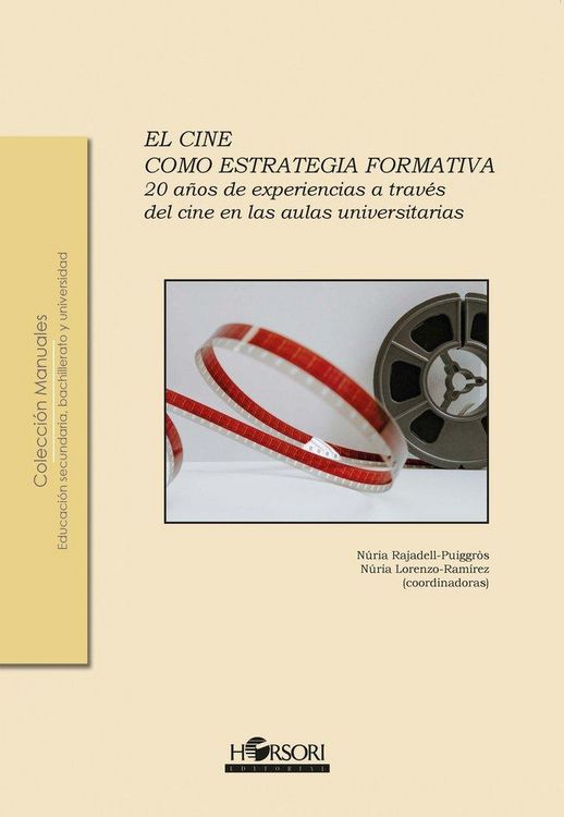 Produktbild: El cine como estrategia formativa : 20 a&ntilde;os de experiencias a trav&eacute;s del cine en las aulas universitarias