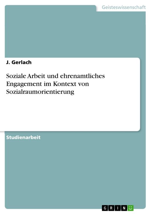 Produktbild: Soziale Arbeit und ehrenamtliches Engagement im Kontext von Sozialraumorientierung
