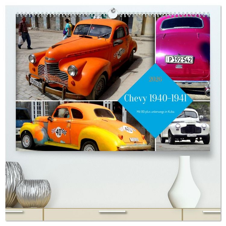 Produktbild: Chevy 1940-1941 - Mit 80 plus unterwegs in Kuba (hochwertiger Premium Wandkalender 2026 DIN A2 quer), Kunstdruck in Hochglanz