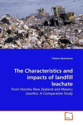 Produktbild: Mohobane, T: The Characteristics and impacts of landfill lea
