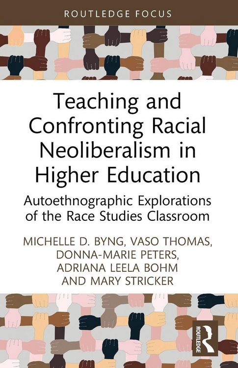 Produktbild: Teaching and Confronting Racial Neoliberalism in Higher Education