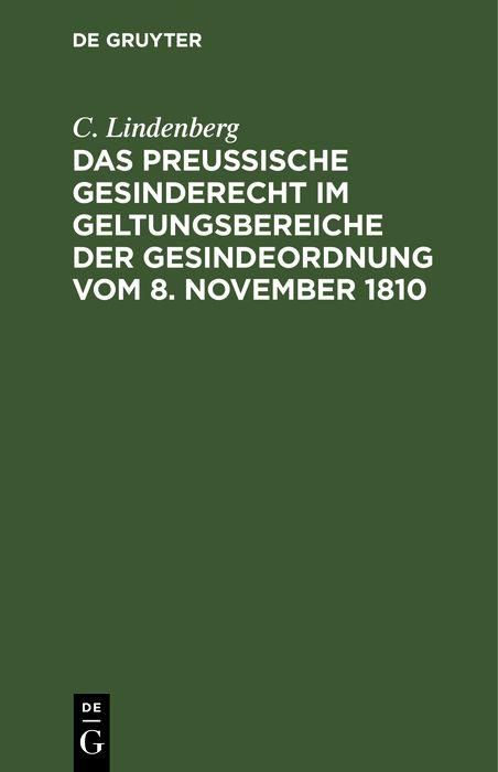 Produktbild: Das Preu&szlig;ische Gesinderecht im Geltungsbereiche der Gesindeordnung vom 8. November 1810
