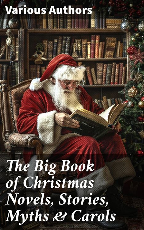 Produktbild: The Big Book of Christmas Novels, Stories, Myths & Carols