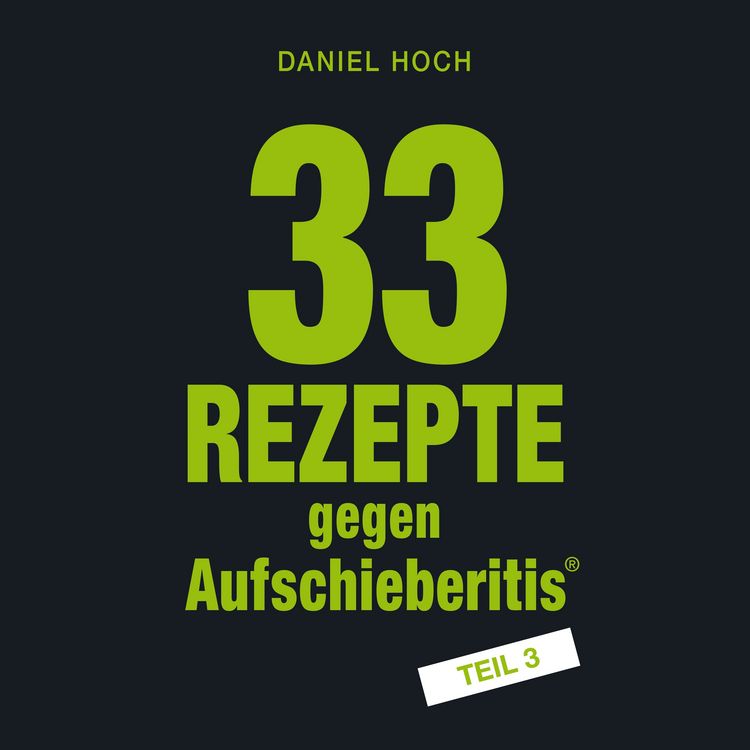 Produktbild: 33 Rezepte gegen Aufschieberitis Teil 3
