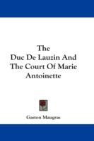 Produktbild: The Duc de Lauzin and the Court of Marie Antoinette