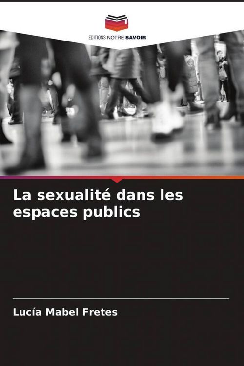 Produktbild: La sexualit&eacute; dans les espaces publics