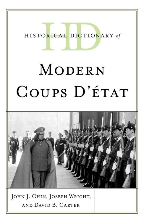 Produktbild: Historical Dictionary of Modern Coups d'&eacute;tat