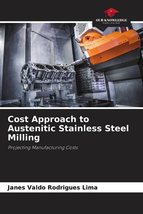 Produktbild: Cost Approach to Austenitic Stainless Steel Milling