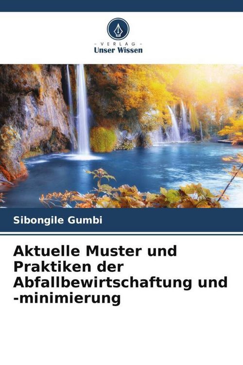 Produktbild: Aktuelle Muster und Praktiken der Abfallbewirtschaftung und -minimierung