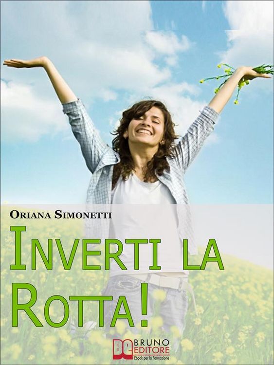 Produktbild: Inverti la Rotta. 7 Percorsi Interiori per Cambiare la tua Vita. (Ebook Italiano - Anteprima Gratis)